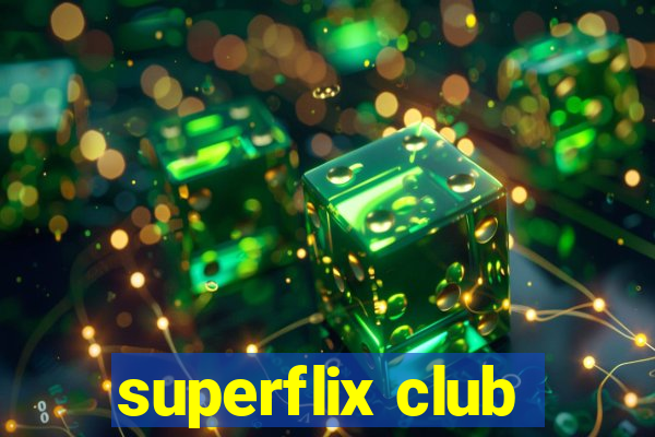 superflix club