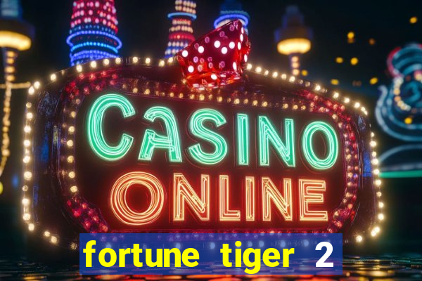 fortune tiger 2 revenge download