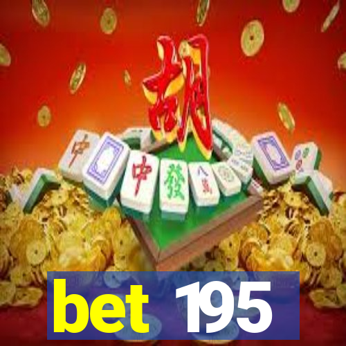 bet 195