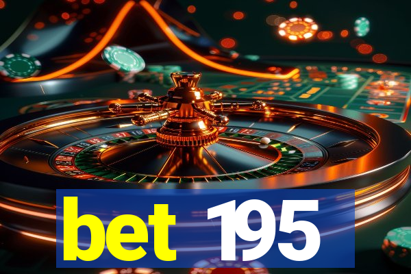 bet 195