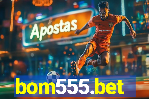 bom555.bet