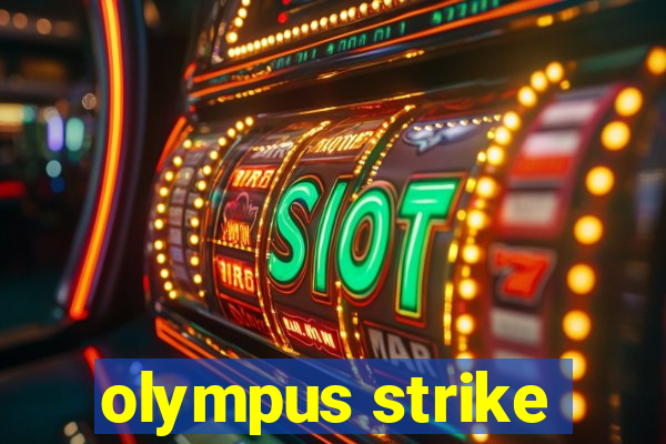 olympus strike