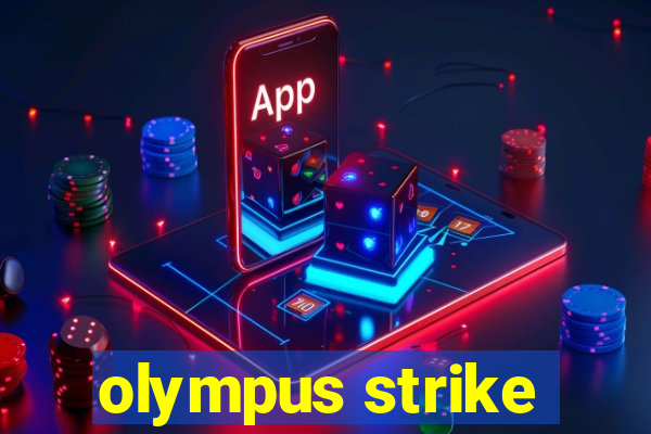 olympus strike