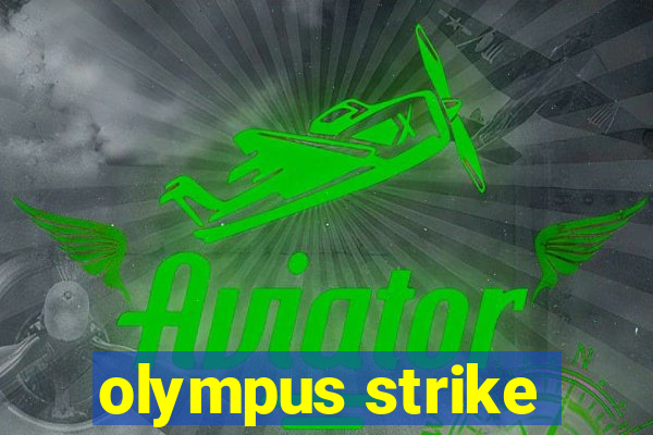 olympus strike