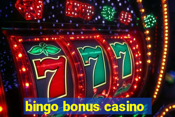 bingo bonus casino