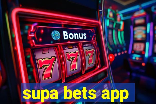 supa bets app