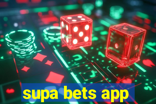 supa bets app