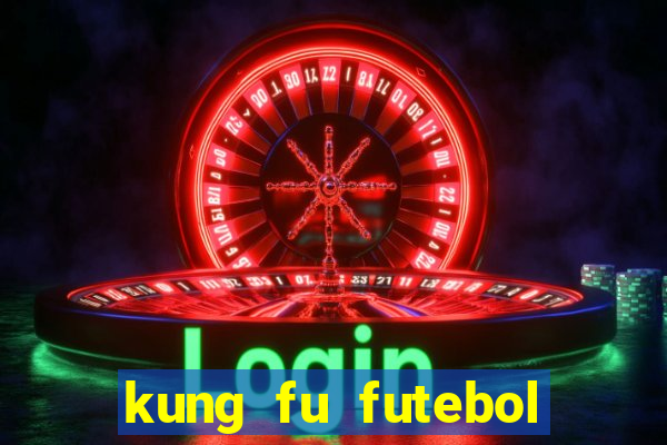 kung fu futebol clube download 1080p