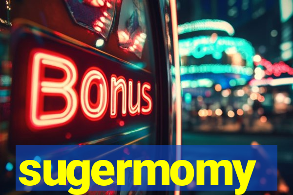 sugermomy