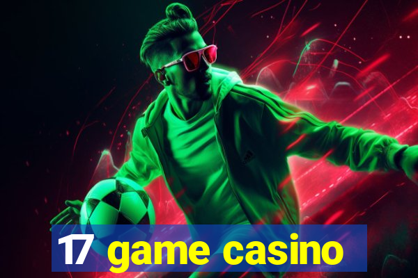 17 game casino