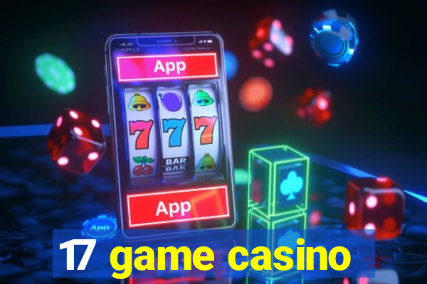 17 game casino