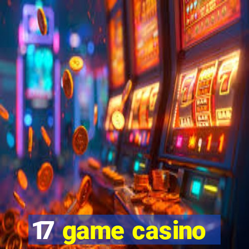 17 game casino