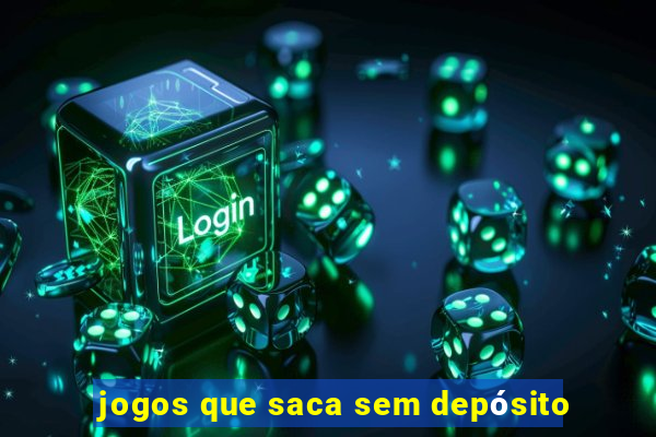 jogos que saca sem depósito