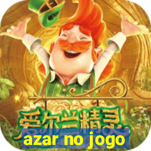 azar no jogo