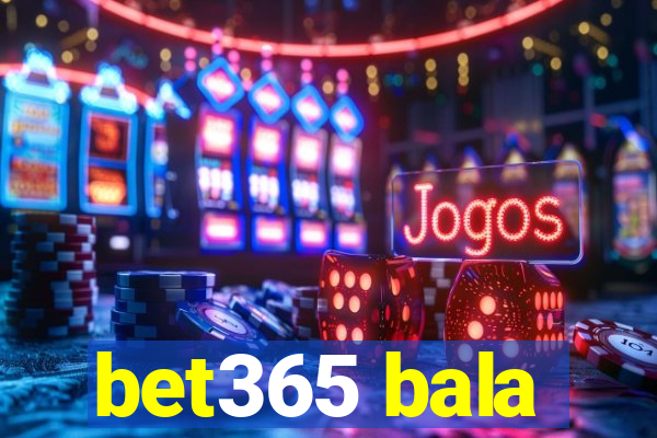 bet365 bala