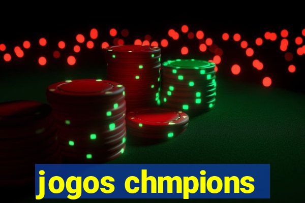 jogos chmpions