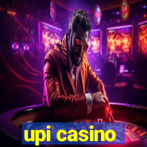 upi casino