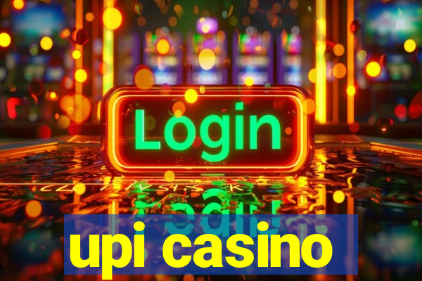 upi casino