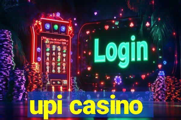 upi casino