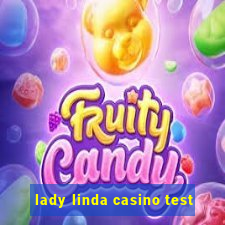 lady linda casino test