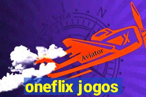 oneflix jogos