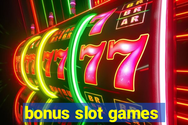 bonus slot games