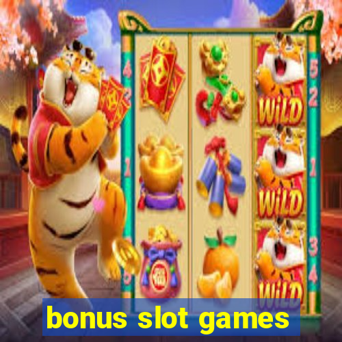 bonus slot games