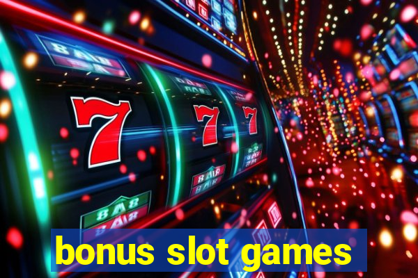 bonus slot games