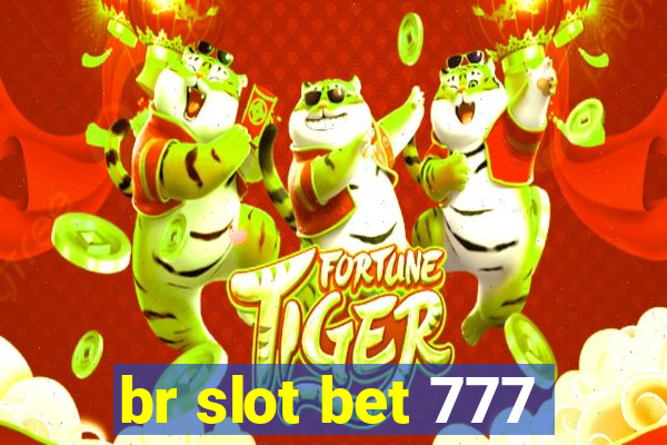 br slot bet 777