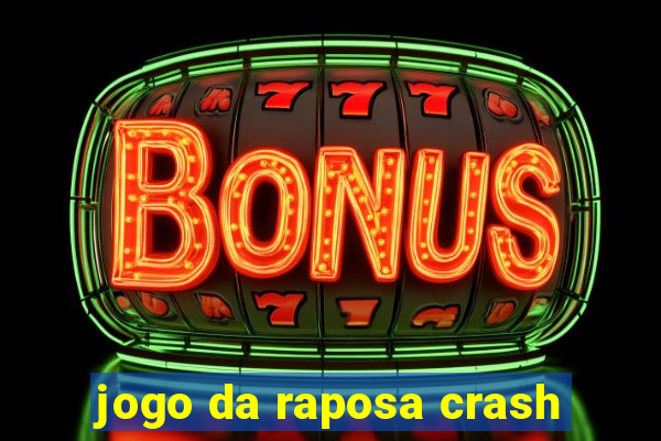 jogo da raposa crash