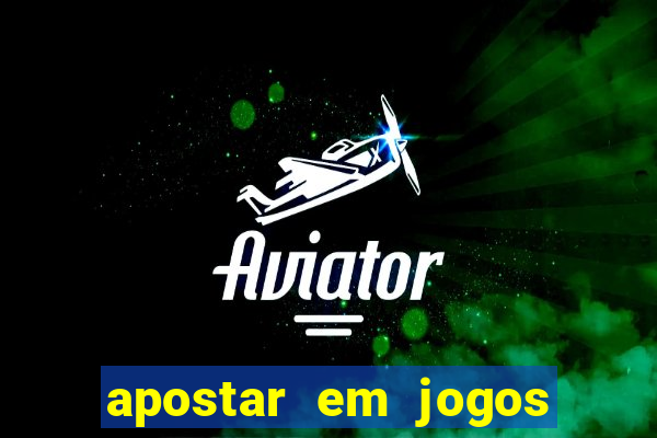 apostar em jogos de futebol