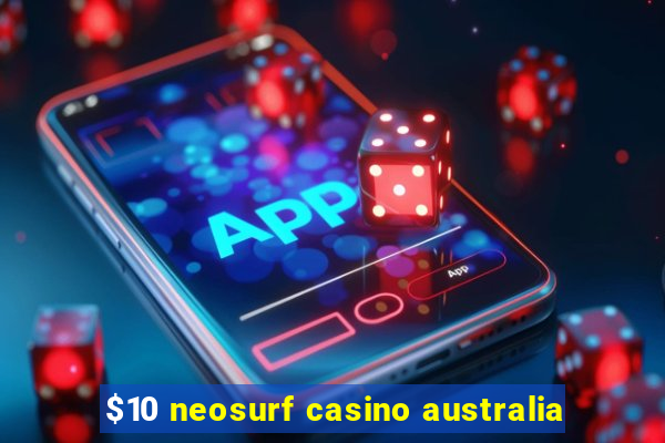 $10 neosurf casino australia