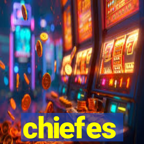 chiefes