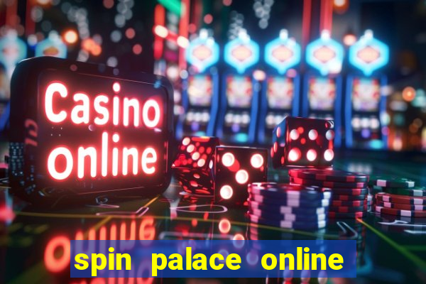 spin palace online casino reviews