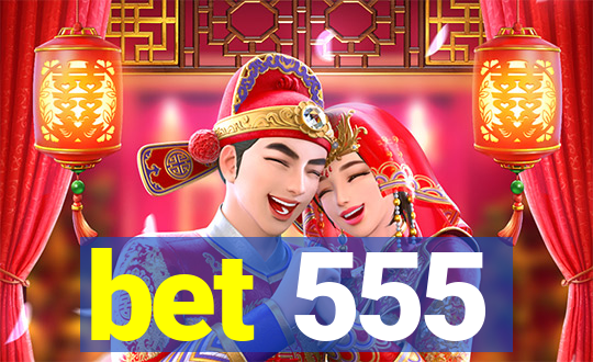 bet 555