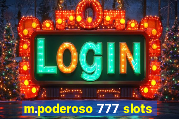 m.poderoso 777 slots