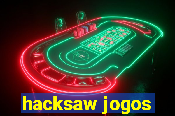 hacksaw jogos