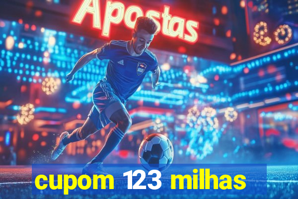 cupom 123 milhas