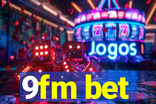 9fm bet