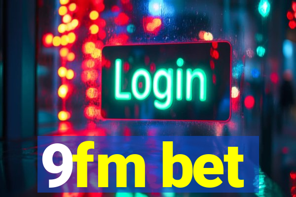 9fm bet