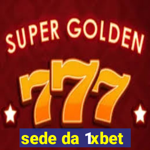 sede da 1xbet