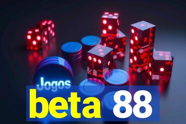 beta 88