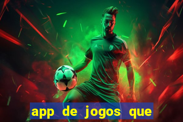 app de jogos que realmente pagam dinheiro