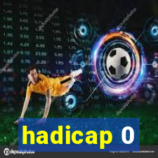 hadicap 0