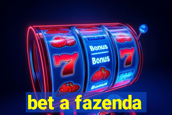 bet a fazenda