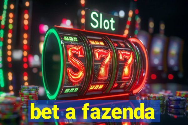 bet a fazenda