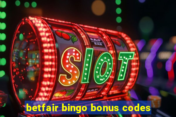 betfair bingo bonus codes