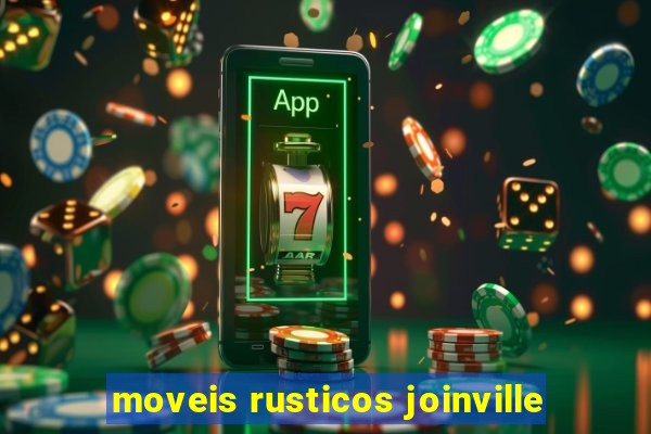 moveis rusticos joinville