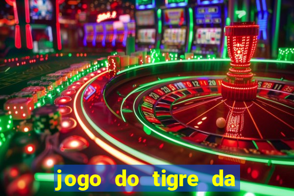 jogo do tigre da dinheiro mesmo