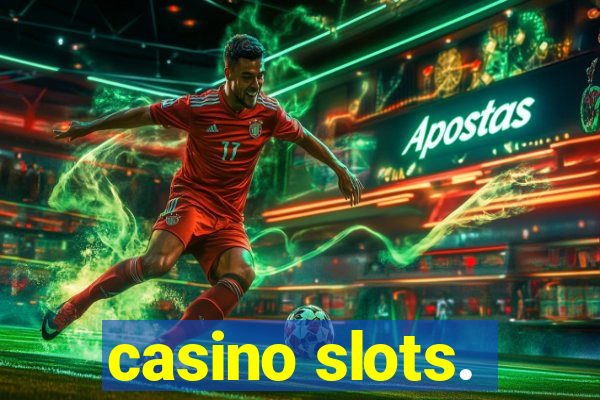 casino slots.